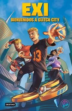 EXI.BIENVENIDOS A GLITCH CITY | 9788408240389 | EXI | Libreria Geli - Librería Online de Girona - Comprar libros en catalán y castellano