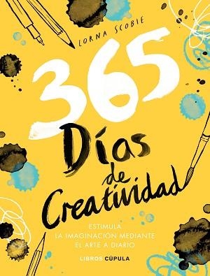 365 DÍAS DE CREATIVIDAD | 9788448027407 | SCOBIE,LORNA | Libreria Geli - Librería Online de Girona - Comprar libros en catalán y castellano