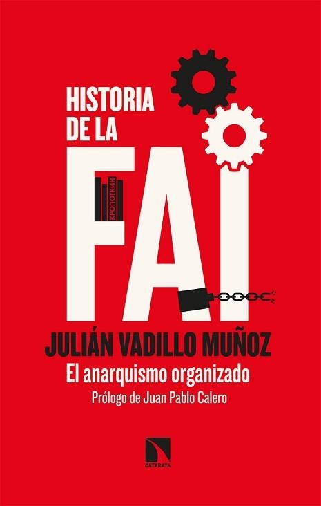 HISTORIA DE LA FAI.EL ANARQUISMO ORGANIZADO | 9788413520049 | VADILLO MUÑOZ,JULIÁN | Llibreria Geli - Llibreria Online de Girona - Comprar llibres en català i castellà