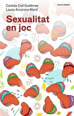 SEXUALITAT EN JOC | 9788416698530 | ARCARONS,LAURA/COLL,CARLOTA | Libreria Geli - Librería Online de Girona - Comprar libros en catalán y castellano