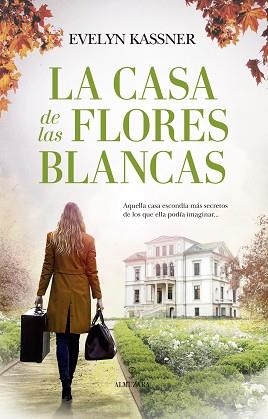 LA CASA DE LAS FLORES BLANCAS | 9788418346446 | KASSNER,EVELYN | Libreria Geli - Librería Online de Girona - Comprar libros en catalán y castellano