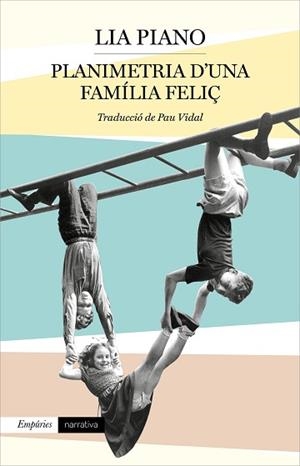 PLANIMETRIA D'UNA FAMÍLIA FELIÇ | 9788417879860 | PIANO,LIA | Libreria Geli - Librería Online de Girona - Comprar libros en catalán y castellano