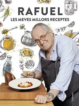 LES MEVES MILLORS RECEPTES | 9788466427708 | RAFUEL | Libreria Geli - Librería Online de Girona - Comprar libros en catalán y castellano