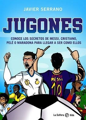 JUGONES | 9788413840468 | SERRANO,JAVIER | Libreria Geli - Librería Online de Girona - Comprar libros en catalán y castellano