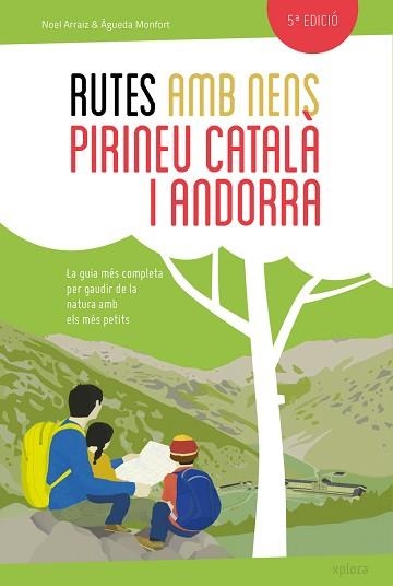 RUTES AMB NENS PEL PIRINEU CATALÀ I ANDORRA | 9788415797432 | ARRAIZ GARCIA,NOEL/MONFORT PERIS,AGUEDA | Libreria Geli - Librería Online de Girona - Comprar libros en catalán y castellano