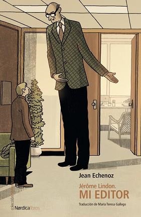 JÉRÔME LINDON.EL AUTOR Y SU EDITOR | 9788418451300 | ECHENOZ,JEAN | Libreria Geli - Librería Online de Girona - Comprar libros en catalán y castellano