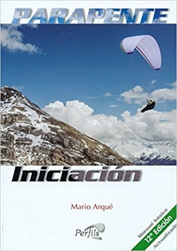 PARAPENTE.INICIACIÓN | 9788487695407 | ARQUÉ DOMINGO, MARIO | Libreria Geli - Librería Online de Girona - Comprar libros en catalán y castellano