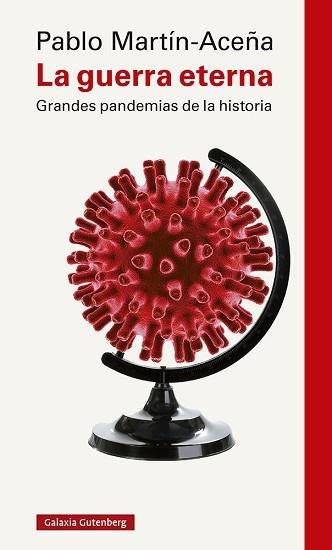 LA GUERRA ETERNA.GRANDES PANDEMIAS EN LA HISTORIA | 9788418526503 | MARTÍN-ACEÑA,PABLO | Libreria Geli - Librería Online de Girona - Comprar libros en catalán y castellano
