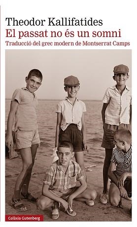EL PASSAT NO ÉS UN SOMNI | 9788418526589 | KALLIFATIDES,THEODOR | Libreria Geli - Librería Online de Girona - Comprar libros en catalán y castellano