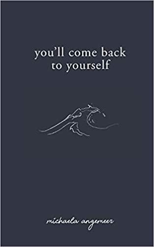 YOU'LL COME BACK TO YOURSELF | 9781775272717 | ANGEMMER,MICHAELA | Llibreria Geli - Llibreria Online de Girona - Comprar llibres en català i castellà