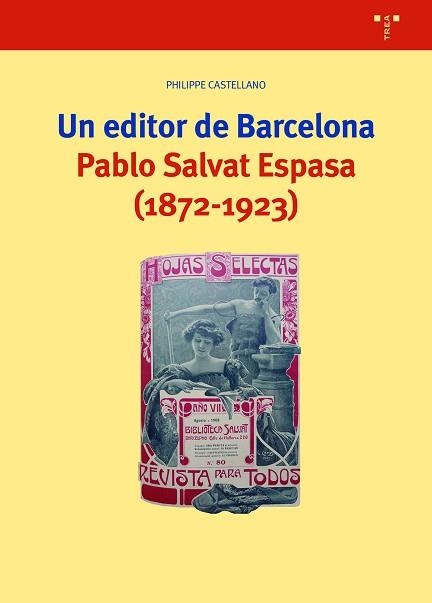 UN EDITOR DE BARCELONA.PABLO SALVAT ESPASA(1872-1923) | 9788418105432 | CASTELLANO,PHILIPPE | Libreria Geli - Librería Online de Girona - Comprar libros en catalán y castellano