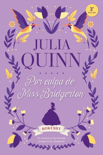 POR CULPA DE MISS BRIDGERTON(SERIE ROKESBY 1.PRECUELA DE LA SERIE BRIDGERTON) | 9788416327775 | QUINN,JULIA | Libreria Geli - Librería Online de Girona - Comprar libros en catalán y castellano