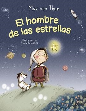 EL HOMBRE DE LAS ESTRELLAS | 9788491454564 | VON THUN,MAX | Libreria Geli - Librería Online de Girona - Comprar libros en catalán y castellano