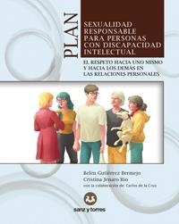 PLAN DE SEXUALIDAD RESPONSABLE PARA PERSONAS CON DISCAPACIDAD INTELECTUAL | 9788416466641 | GUTIÉRREZ BERMEJO, BELÉN/JENARO RÍO, CRISTINA | Libreria Geli - Librería Online de Girona - Comprar libros en catalán y castellano