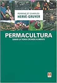 PERMACULTURA.SANAR LA TIERRA CREANDO ALIMENTO | 9788412153149 | HERVE CRUYER,PERRINE/PERRE CRUYER,CHARLES | Libreria Geli - Librería Online de Girona - Comprar libros en catalán y castellano