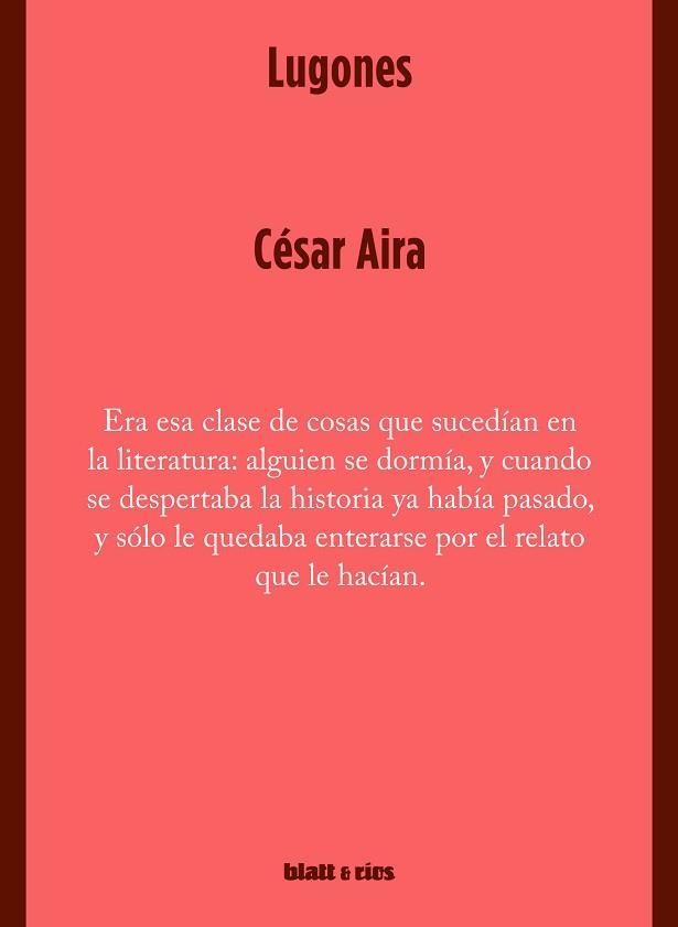 LUGONES | 9789874941756 | AIRA,CÉSAR | Libreria Geli - Librería Online de Girona - Comprar libros en catalán y castellano