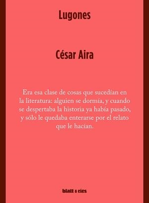 LUGONES | 9789874941756 | AIRA,CÉSAR | Libreria Geli - Librería Online de Girona - Comprar libros en catalán y castellano
