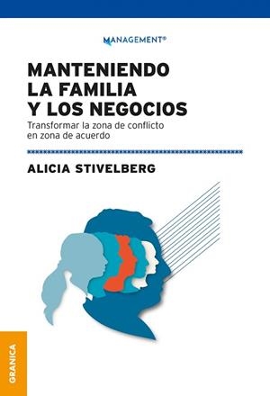 MANTENIENDO LA FAMILIA Y LOS NEGOCIOS.TRANSFORMAR LA ZONA DE CONFLICTO EN ZONA DE ACUERDO | 9789878358147 | STIVELBERG,ALICIA | Llibreria Geli - Llibreria Online de Girona - Comprar llibres en català i castellà