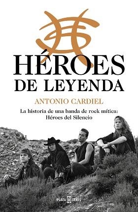 HÉROES DE LEYENDA.LA HISTORIA DE UNA BANDA DE ROCK MÍTICA:HEROES DEL SILENCIO | 9788401026959 | CARDIEL,ANTONIO | Llibreria Geli - Llibreria Online de Girona - Comprar llibres en català i castellà