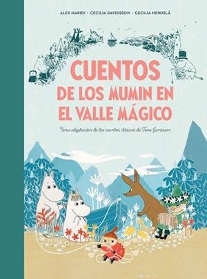 CUENTOS DE LOS MUMIN EN EL VALLE MÁGICO | 9788448855321 | DAVIDSSON,CECILIA/HEIKKILÄ,CECILIA/JANSSON,TOVE | Llibreria Geli - Llibreria Online de Girona - Comprar llibres en català i castellà