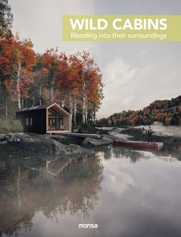WILD CABINS.BLENDING INTO THEIR SURROUNDINGS | 9788417557300 | Libreria Geli - Librería Online de Girona - Comprar libros en catalán y castellano