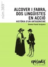 ALCOVER I FABRA,DOS LINGÜISTES EN ACCIO.HISTORIA D'UN ANTAGONISME | 9788423208692 | PAUNÉ XURIGUERA,GEMMA | Llibreria Geli - Llibreria Online de Girona - Comprar llibres en català i castellà