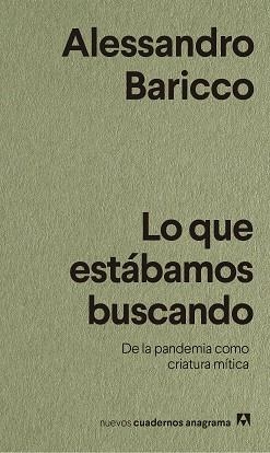 LO QUE ESTÁBAMOS BUSCANDO.33 FRAGMENTOS | 9788433916518 | BARICCO,ALESSANDRO | Llibreria Geli - Llibreria Online de Girona - Comprar llibres en català i castellà