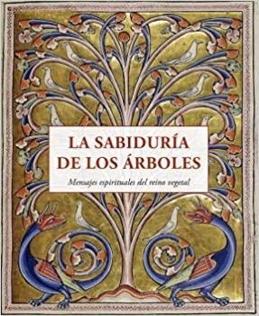 LA SABIDURÍA DE LOS ÁRBOLES.MENSAJES ESPIRITUALES DEL REINO VEGETAL | 9788497163040 | Libreria Geli - Librería Online de Girona - Comprar libros en catalán y castellano