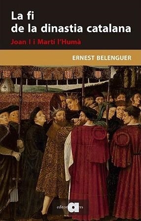 LA FI DE LA DINASTIA CATALANA.JOAN I I MARTÍ L'HUMÀ | 9788418618048 | BELENGUER,ERNEST | Llibreria Geli - Llibreria Online de Girona - Comprar llibres en català i castellà