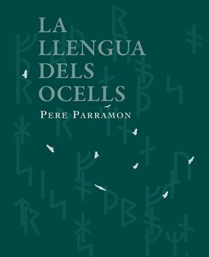 LA LLENGUA DELS OCELLS | 9788412281460 | PARRAMON,PERE | Llibreria Geli - Llibreria Online de Girona - Comprar llibres en català i castellà