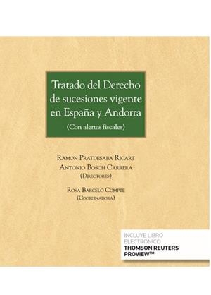 TRATADO DEL DERECHO DE SUCESIONES VIGENTE EN ESPAÑA Y ANDORRA (PAPEL + E-BOOK) | 9788413095585 | BARCELÓ COMPTE,ROSA/BOSCH CARRERA ,ANTONI/PRATDESABA RICART , RAMÓN | Libreria Geli - Librería Online de Girona - Comprar libros en catalán y castellano