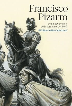 FRANCISCO PIZARRO | 9788491992929 | MIRA CABALLOS, ESTEBAN | Libreria Geli - Librería Online de Girona - Comprar libros en catalán y castellano