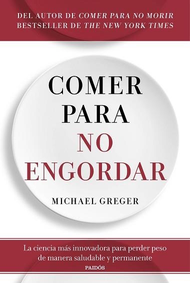 COMER PARA NO ENGORDAR | 9788449338083 | GREGER, MICHAEL | Libreria Geli - Librería Online de Girona - Comprar libros en catalán y castellano