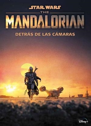 STAR WARS.THE MANDALORIAN. DETRÁS DE LAS CÁMARAS | 9788408240631 |   | Libreria Geli - Librería Online de Girona - Comprar libros en catalán y castellano