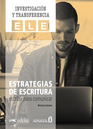 ESTRATEGIAS DE ESCRITURA:ESCRIBIR PARA COMUNICAR | 9788469887264 | ALONSO,ENCINA | Llibreria Geli - Llibreria Online de Girona - Comprar llibres en català i castellà