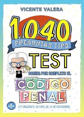 1040 PREGUNTAS TIPO TEST.CÓDIGO PENAL | 9788430981168 | VALERA,VICENTE | Libreria Geli - Librería Online de Girona - Comprar libros en catalán y castellano