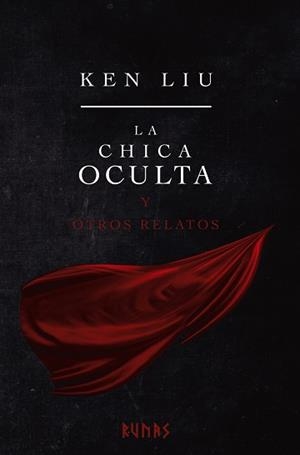 LA CHICA OCULTA Y OTROS RELATOS | 9788413623276 | LIU,KEN | Libreria Geli - Librería Online de Girona - Comprar libros en catalán y castellano