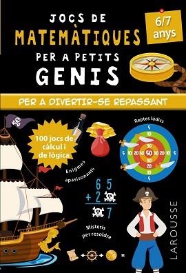 JOCS DE MATEMÀTIQUES PER A PETITS GENIS 6-7 ANYS | 9788418473104 | QUÉNÉE,MATHIEU | Libreria Geli - Librería Online de Girona - Comprar libros en catalán y castellano