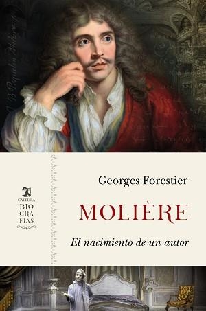 MOLIÈRE.EL NACIMIENTO DE UN AUTOR | 9788437642550 | FORESTIER,GEORGES | Libreria Geli - Librería Online de Girona - Comprar libros en catalán y castellano