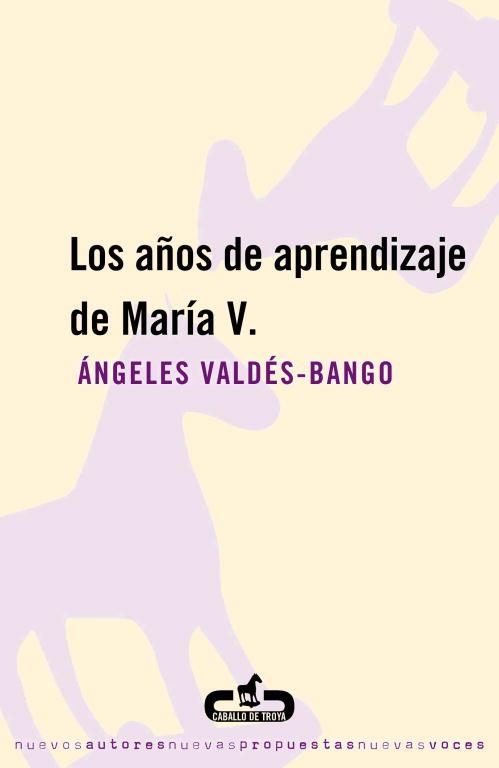 LOS AÑOS DE APRENDIZAJE DE MARIA V. | 9788493367091 | VALDES BANGO,ANGELES | Libreria Geli - Librería Online de Girona - Comprar libros en catalán y castellano