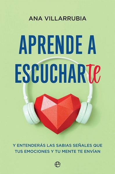 APRENDE A ESCUCHARTE | 9788413840529 | VILLARRUBIA,ANA | Libreria Geli - Librería Online de Girona - Comprar libros en catalán y castellano