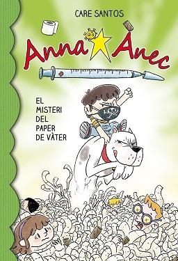 ANNA ÀNEC-12.EL MISTERI DEL PAPER DE VÀTER | 9788418434426 | SANTOS,CARE | Libreria Geli - Librería Online de Girona - Comprar libros en catalán y castellano