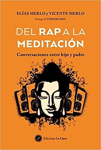 DEL RAP A LA MEDITACION.CONVERSACIONES ENTRE PADRE E HIJO | 9788416145881 | MERLO,ELIAS/VICENTE | Libreria Geli - Librería Online de Girona - Comprar libros en catalán y castellano