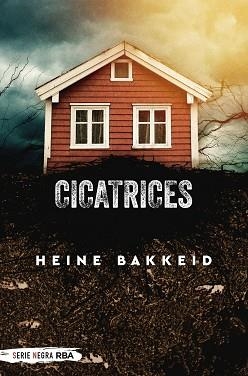 CICATRICES | 9788491874751 | BAKKEID,HEINE | Libreria Geli - Librería Online de Girona - Comprar libros en catalán y castellano
