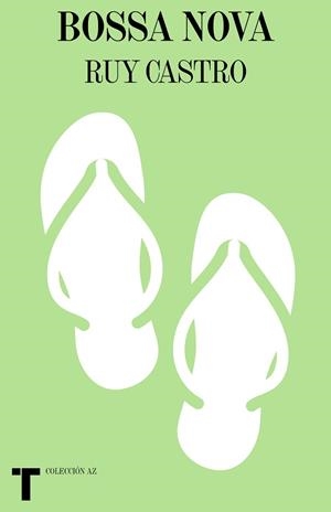 BOSSA NOVA.LA HISTORIA Y LAS HISTORIAS | 9788418428531 | CASTRO,RUY | Llibreria Geli - Llibreria Online de Girona - Comprar llibres en català i castellà