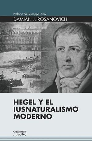 HEGEL Y EL IUSNATURALISMO MODERNO | 9788418093371 | ROSANOVICH,DAMIÁN J. | Libreria Geli - Librería Online de Girona - Comprar libros en catalán y castellano