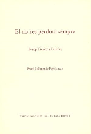 EL NO-RES PERDURA SEMPRE | 9788416416806 | GERONA FUMÀS, JOSEP | Libreria Geli - Librería Online de Girona - Comprar libros en catalán y castellano