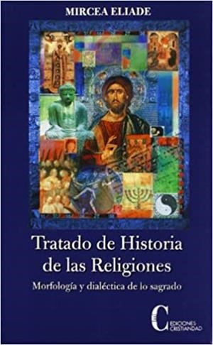 TRATADO DE HISTORIA DE LAS RELIGIONES.MORFOLOGIA Y DIALECTICA DE LO SAGRADO | 9788470575402 | ELIADE,MIRCEA | Llibreria Geli - Llibreria Online de Girona - Comprar llibres en català i castellà