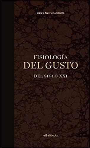 FISIOLOGÍA DEL GUSTO DEL SIGLO XXI | 9788409276332 | RACIONERO,LUIS/ALEXIS | Libreria Geli - Librería Online de Girona - Comprar libros en catalán y castellano