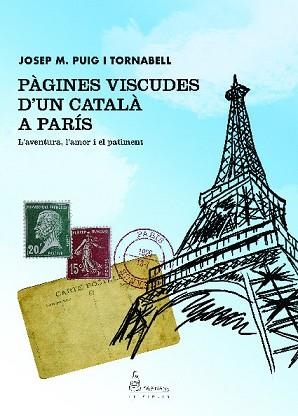 PÀGINES VISCUDES D'UN CATALÀ A PARIS | 9788412262056 | PUIG TORNABELL,JOSEP MARIA | Libreria Geli - Librería Online de Girona - Comprar libros en catalán y castellano